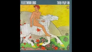 Closing My Eyes - Fleetwood Mac ( Then Play On - 1969)