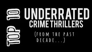 Top 10 Underrated Crime Thriller Movies | 2009-2019