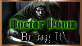Doctor Doom Tribute: Bring It