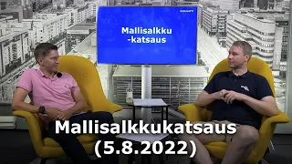 Mallisalkkukatsaus (5.8.2022)