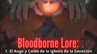 Bloodborne Lore: 1. El Auge y Caída de la Iglesia de la Sanación