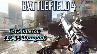 Best Burster - AN-94 Gameplay TDM Shanghai - Battlefield 4