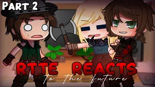 RTTE reacts to the Future HTTYD - PART 2 | Gacha Club