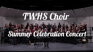 TWHS Choirs Present: Summer Celebration Concert 2024