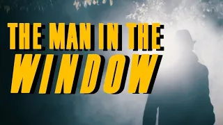 The Man In the Window (2020)