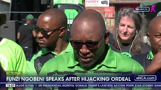 ActionSA's Funzi Ngobeni speaks after hijacking ordeal
