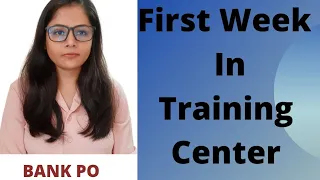 MY FIRST WEEK EXPERIENCE OF TRAINING CENTER || TRAINING OF A BANK PO || IBPS PO 2020 ||