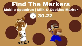 Milk & Cookies Marker Mobile Speedrun | 30.22 | Find The Markers