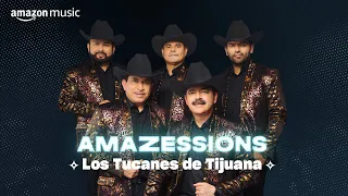 Amazessions: Los Tucanes de Tijuana | Amazon Music