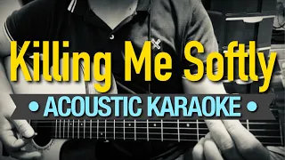 Killing Me Softly - Roberta Flack (Acoustic Karaoke)