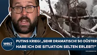 UKRAINE-KRIEG: Putins Fleischwolf "Sehr dramatisch! So düster habe ich die Situation selten erlebt!"