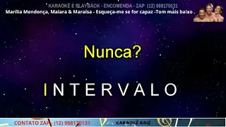 KARAOKÊ -MARILIA MENDONÇA E MAIARA E MARAISA- ESQUEÇA ME SE FOR CAPAZ-  TOM MAIS BAIXO- 12 988170131