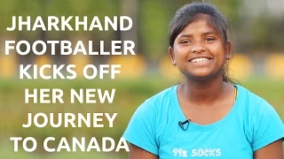 Jharkhand Footballer Kicks Off Her New Journey to Canada