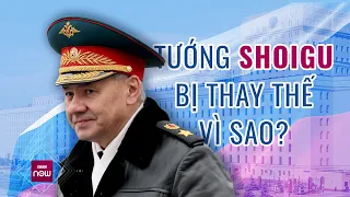Vẫn đang giành ưu thế trên chiến trường, vì sao Tổng thống Nga Putin thay thế tướng Shoigu?| VTC Now
