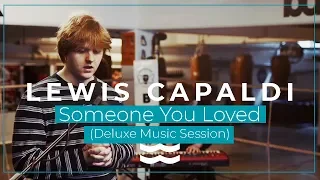 Lewis Capaldi  - Someone You Loved | Live @ DELUXE MUSIC SESSION | OFFSHORE