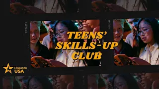 Teens’ Skills-up Club 2023 ✨