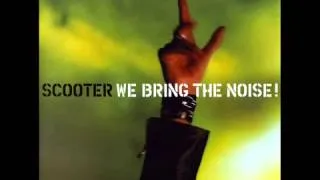 Scooter - We bring the Noise - We bring the Noise.