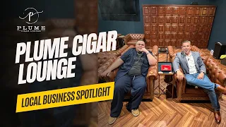 Local Business Spotlight: Plume Cigar Lounge