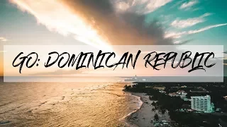 Go: Dominican Republic (Shot on Sony RX100V, GoPro Hero 5, DJI Mavic Pro)