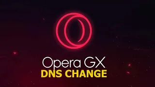 How To Change DNS in Opera GX DNS Settings on Opera