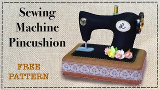 How to sew a sewing Machine Pincushion || FREE PATTERN || Full Tutorial with Lisa Pay