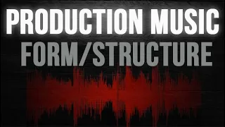 Production Music - Form/Structure