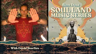 David Starfire LIVE on the Soul Land Music Series : Songs & Stories Inspired by Ram Dass