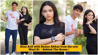 Mayi Ri Drama Aina Asif with Samar Abbas from the setsMayi Ri | Behind The Scene |