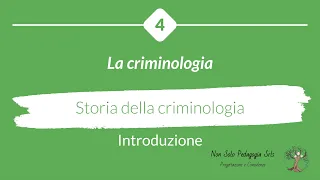 La storia della criminologia - Introduzione