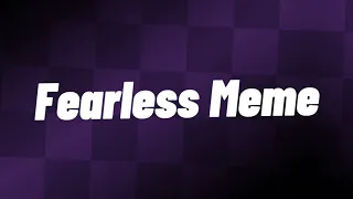 Fearless Meme (background)