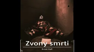 Zvony smrti 1/6 (Ernst Hall, Rozhlasová hra, CZ)