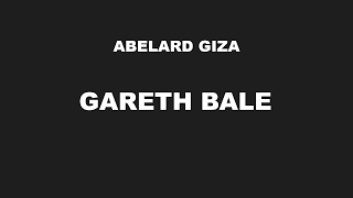 GARETH BALE - Abelard Giza