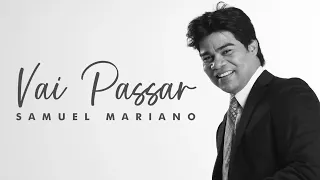 Vai Passar | Samuel Mariano | VÍDEO COM LETRA