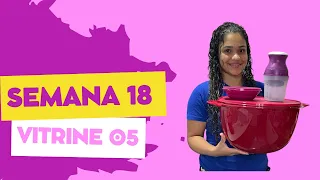 ABRINDO CAIXAS TUPPERWARE | SEMANA 18 | VITRINE 05 - Alana Barreto