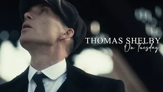 Thomas Shelby - On Tuesday