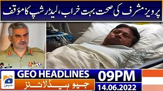 Geo News Headlines 9PM | Pervez Musharraf's critical health & DG ISPR statement | 14 June 2022