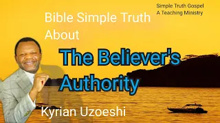 The Authority Of The Believer by  Kyrian Uzoeshi