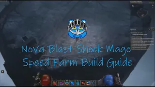 "Nova Blast" Shock Mage Speed Farm Build Guide (Last Epoch 0.7.9F Mono 7/7 Tested)