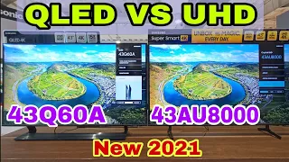 COMPARISON QLED 43Q60A vs UHD 43AU8000 2021