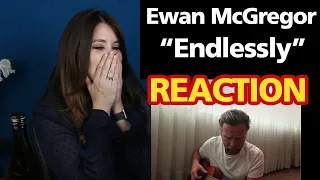 Ewan McGregor - Endlessly (Muse Cover) - REACTION
