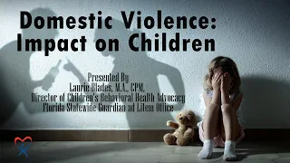 Domestic Violence: Impact on Children (Course 2007273N)