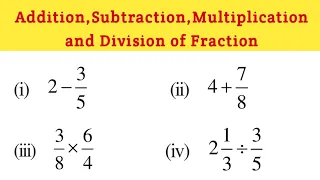 Addition subtraction multiplication and division of Fraction Numbers @GanitAdhyayan