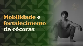 Rotina de Mobilidade e Fortalecimento da Cócoras - 12 MIN