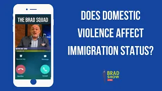 Does Domestic Violence Affect Immigration Status?