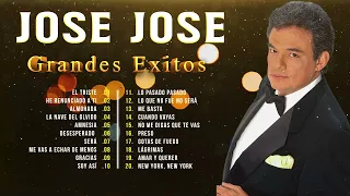 JOSE JOSE GRANDES ÉXITOS - JOSE JOSE GRANDES EXITOS BALADAS ROMANTICAS - Las Mejores Canciones