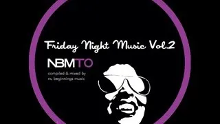 DEEP SOULFUL HOUSE - Friday Night Music Vol. 2 - NBMTO SEPT 2013