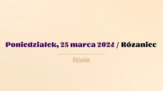 #Różaniec | 25 marca 2024