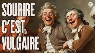 Sourire, c'est vulgaire ! Pourquoi ? | L'Histoire nous le dira # 181