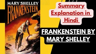 Frankenstein by Mary Shelley | Summary explanation in Hindi | English Literature with Anamika