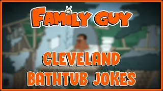 Family Guy Cleveland Bathtub Jokes